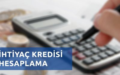 İhtiyaç Kredisi Hesaplama: Hangi Adımları İzlemelisiniz?