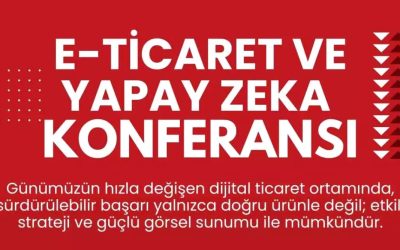 Malatya’da E-Ticaret ve Yapay Zeka Konferansı Heyecanı