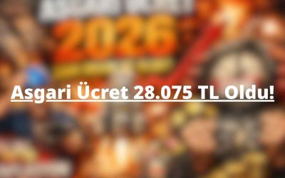Asgari Ücret 28.075 TL Oldu! 2026 Asgari Ücret Ne Kadar, Net ve Brüt Asgari Ücret Kaç TL?